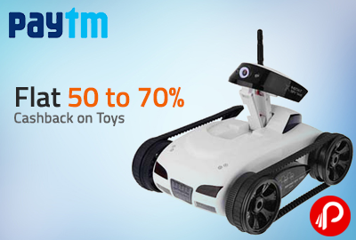 Flat 50 to 70% Cashback on Toys - Paytm
