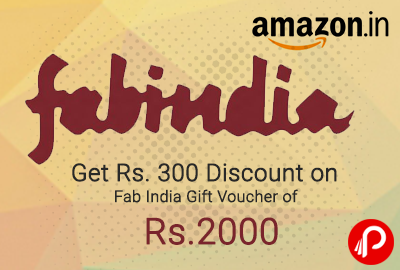 Get Rs. 300 Discount on Fab India Gift Voucher of Rs. 2000 - Amazon