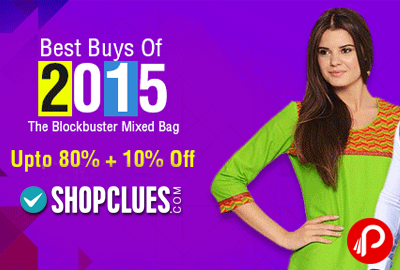 Get UPTO 80% + 10% off on Products | Best Buys of 2015 - Shopclues