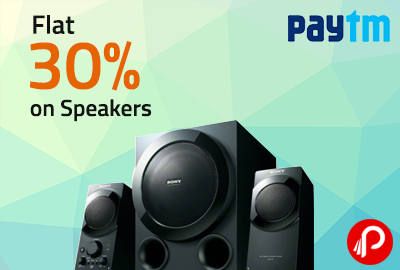 Flat 30% on Speakers - Paytm