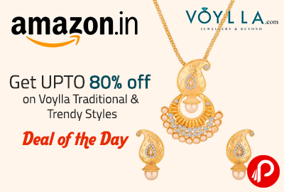 Get UPTO 80% off on Voylla Traditional & Trendy Styles | Deal of the Day - Amazon