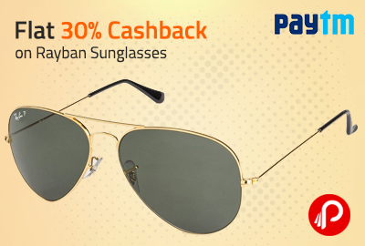 Flat 30% Cashback on Rayban Sunglasses - Paytm