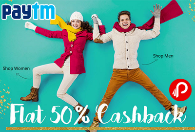 Flat 50% Cashback on Men’s & Women’s Fashion - Paytm