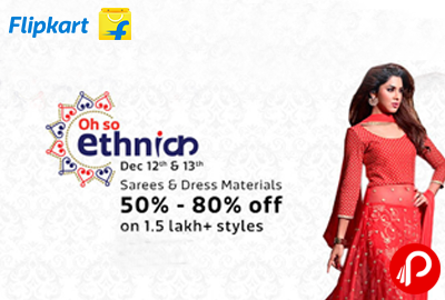 Get 50% - 80% off on 1.5 lakh + Sarees & Dress Materials Styles | Oh So Ethnic - Flipkart