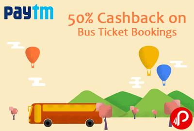 Get ​​50% C​ash​back​ on Bus Ticket Bookings​ - Paytm