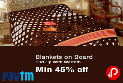 Get Min. 45% off on Blankets, Mink, Fleece, Quilts, Dohar - Paytm