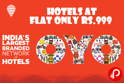 Grab Hotels at FLAT Only Rs.999 | HURRY! - OyoRooms