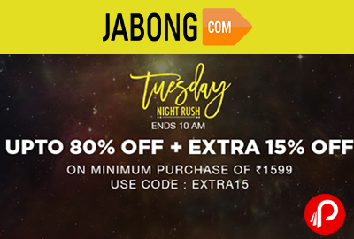 Get Upto 80% off + Extra 15% off @ Site Wide | Tuesday Night Rush - Jabong