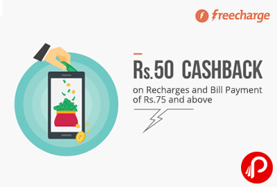 Get Rs.50 Cashback on Recharges and Bill Payment of Rs.75 and above - Freecharge