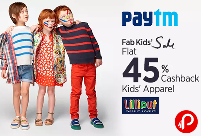 Get Flat 45% Cashback on Lilliput Kid’s Apparel | Fab Fashion Sale - Paytm