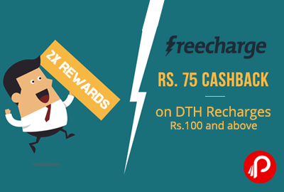 Get Rs.75 Cashback on DTH Recharges Rs.100 and above - Freecharge