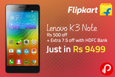 Lenovo K3 Note Rs 500 off just in Rs 9499 + Extra 7.5 off with HDFC Bank | Republic Day Sale - Flipkart