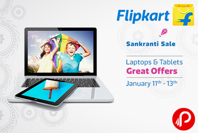 Great offers on Laptops & Tablets January 11th - 13th | Sankranti Sale - Flipkart