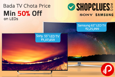 Get Min. 50% off on LEDs | Bada TV Chota Price - Shopclues
