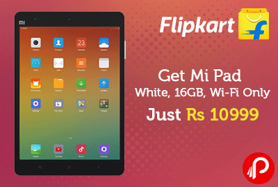 Get Mi Pad Just Rs 10999 White, 16GB, Wi-Fi Only - Flipkart