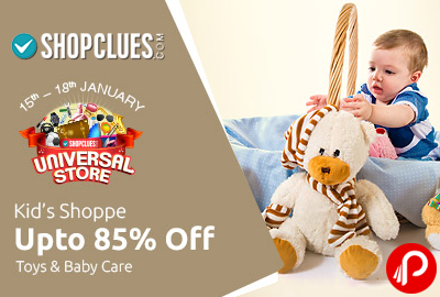 Get UPTO 85% off on Toys & Baby Care | Universal Store - Shopclues