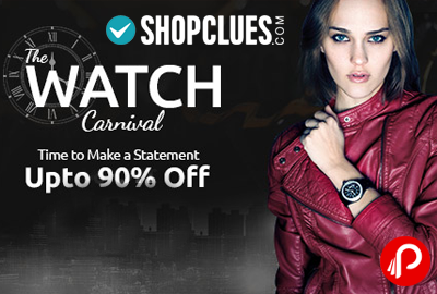 The Watch Carnival UPTO 90% off - Shopclues