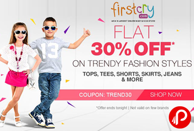 Trendy Fashion Styles Flat 30% off Tops, Tees, Shorts, Skirts, Jeans & More - Firstcry