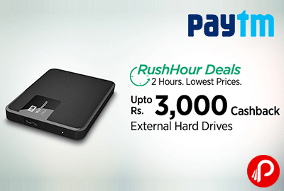 Get Flat Rs 3000 Cashback on External Hard Drives | Rush Hour 2 Hours Lowest prices Deals Rush Hour EHDD - Paytm