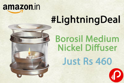 Borosil Medium Nickel Diffuser Just Rs 460 | Lightning Deal - Amazon