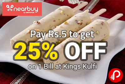 Pay Rs.5 to get 25% OFF on 1 Bill at Kings Kulfi - Nearbuy