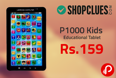 P1000 Kids Educational Tablet @ Rs. 159 | Exclusive - Shopclues