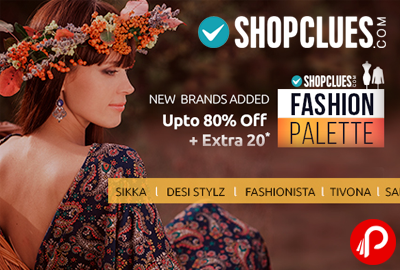 ShopClues Fashion Palette! Upto 80% off + Extra 20% off - Shopclues