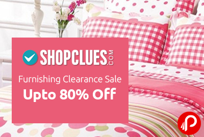 Furnishing Clearance Sale Upto 80% off - Shopclues