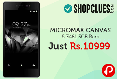MICROMAX CANVAS 5 E481 3GB Ram Just Rs. 10999 | Special Deal - Shopclues