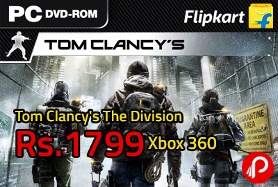 Tom Clancy’s The Division @ 1799 Xbox 360 | Preorder – Flipkart