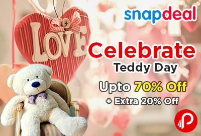 Celebrate Teddy Day | Upto 70% Off + Extra 20% Off - Snapdeal