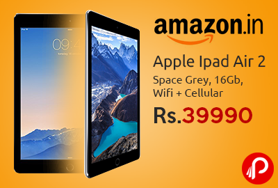 Apple Ipad Air 2 Space Grey, 16Gb, Wifi + Cellular at Rs.39990 - Amazon