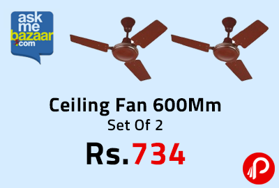 Ceiling Fan 600Mm Set Of 2 at Rs.734 - AskmeBazaar