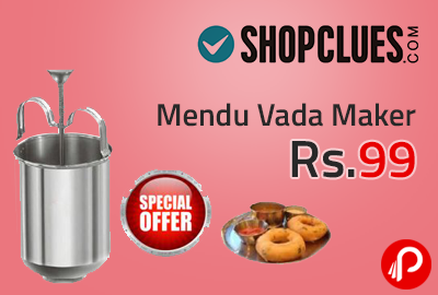 Mendu Vada Maker at Rs.99 - Shopclues