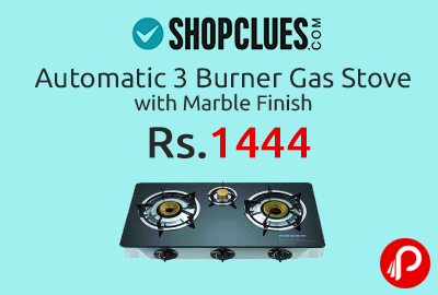 Automatic 3 Burner Gas Stove with Marble Finish only in Rs. 1444 - Shopclues
