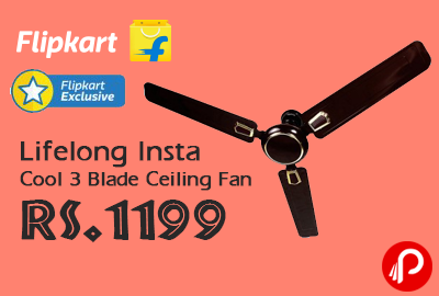 Lifelong Insta Cool 3 Blade Ceiling Fan at Rs.1199 - Flipkart