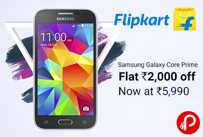 Samsung Galaxy Core Prime Flat Rs. 2000 Off | Now at Rs. 5990 - Flipkart