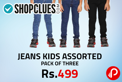 JEANS KIDS ASSORTED PACK OF THREE at Rs.499 - Shopclues