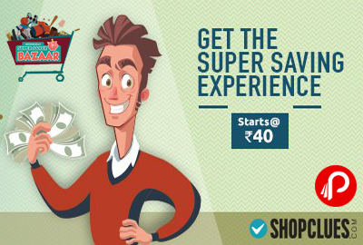 Wednesday Super Saver Bazaar Starts at Rs.40 - Shopclues