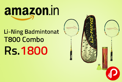 Li-Ning Badminton T800 Combo at Rs.1800 - Amazon