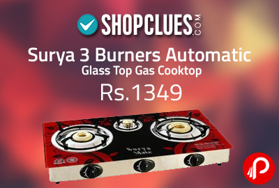 Surya 3 Burners Automatic Glass Top Gas Cooktop at Rs.1349 - Shopclues
