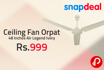 Ceiling Fan Orpat 48 Inches Air Legend Ivory at Rs.999 - Snapdeal