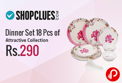 Dinner Set 18 Pcs of Attractive Collection at Rs.290 - Shopclues