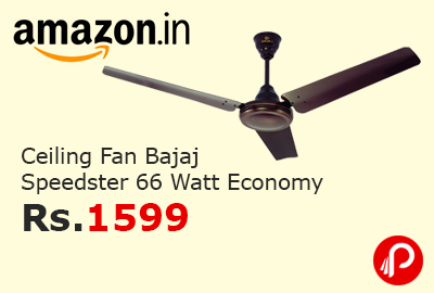 Ceiling Fan Bajaj Speedster 66 Watt Economy at Rs.1599 - Amazon