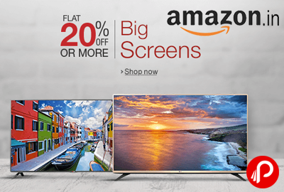 Flat 20% off & Upto 60% off on Big LED Screens - Amazon