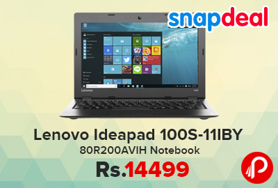 Lenovo Ideapad 100S-11IBY 80R200AVIH Notebook Just at Rs.14499 - Snapdeal