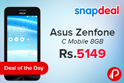 Asus Zenfone C 8GB Mobile Just at Rs.5149 - Snapdeal