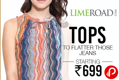 Tops to Flatter Those Jeans Starting Rs.699 - Limeroad