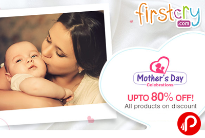 Upto 80% off on All products on discount | Mother’s Day Celebrations - FirstCry