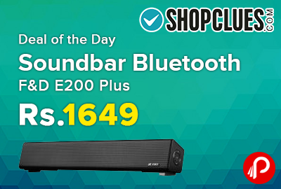 Soundbar Bluetooth F&D E200 Plus just at Rs.1649 - Shopclues